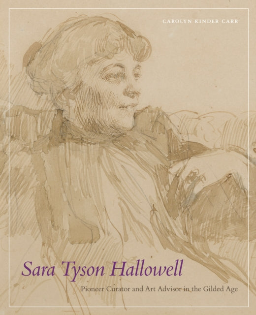 Sara Tyson Hallowell: Pioneer Curator and Art Advisor in the Gilded Age