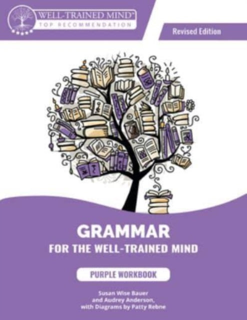 Grammar for the WellTrained Mind Purple Workbook