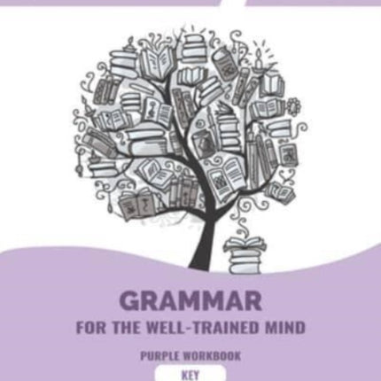 Grammar for the WellTrained Mind Purple Key