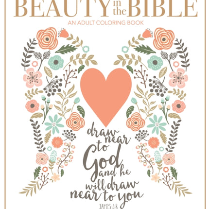 Beauty in the Bible: An Adult Coloring Book, Premium Edition