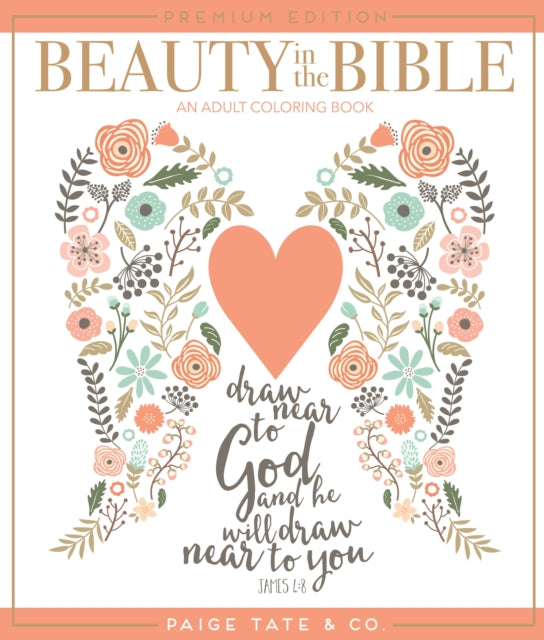 Beauty in the Bible: An Adult Coloring Book, Premium Edition