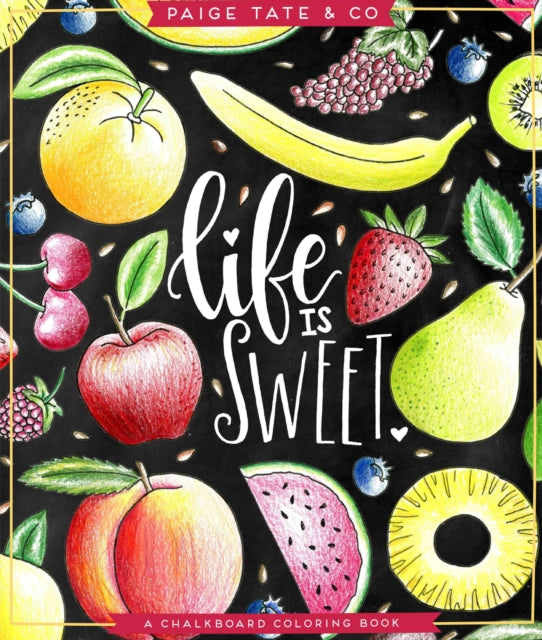 Life Is Sweet: An Adult Coloring Book