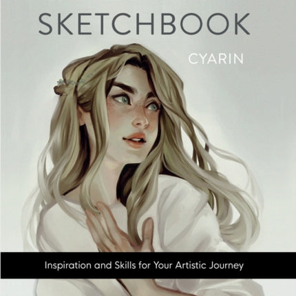 Expedition Sketchbook: Inspiration and Skills for Your Artistic Journey