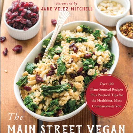 The Main Street Vegan Academy Cookbook: Over 100