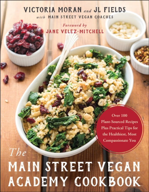 The Main Street Vegan Academy Cookbook: Over 100