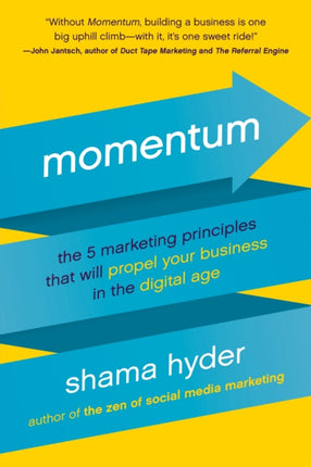 Momentum: The 5 Marketing Principles That Will Propel Your Business in the Digital Age