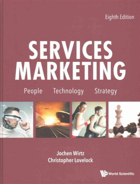 Services Marketing: People, Technology, Strategy (Eighth Edition)