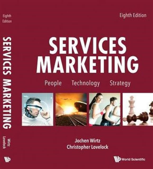 Services Marketing: People, Technology, Strategy (Eighth Edition)