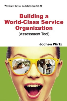 Building A World Class Service Organization