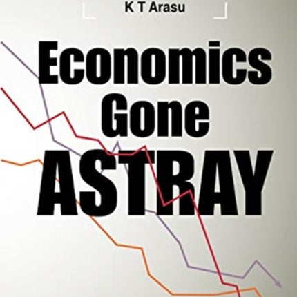 Economics Gone Astray