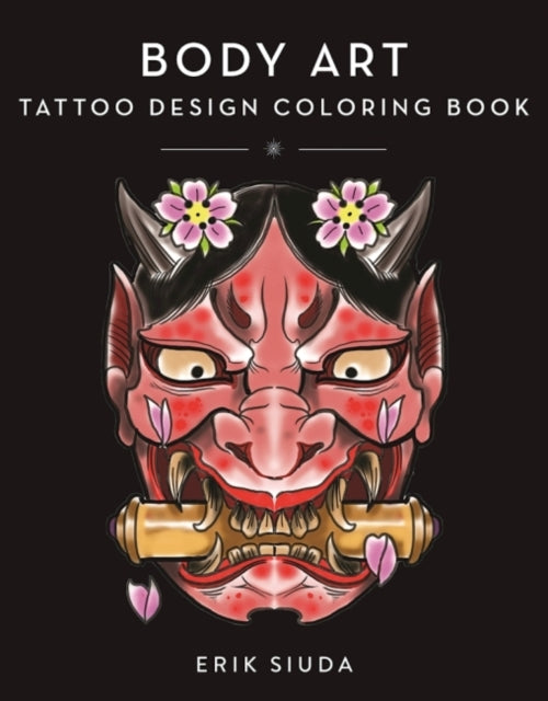 Body Art: A Tattoo Design Coloring Book