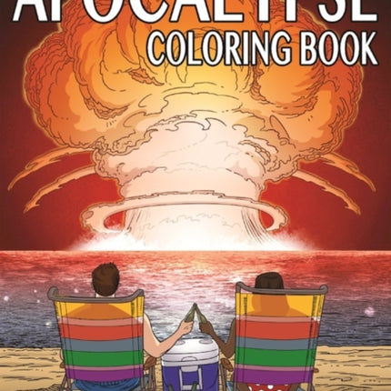 The Apocalypse Coloring Book: Color Until the Very End!