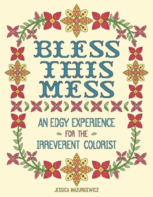 Bless this Mess: An Edgy Experience for the Irreverent Colorist