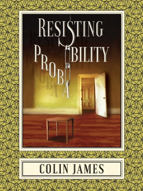 Resisting Probability