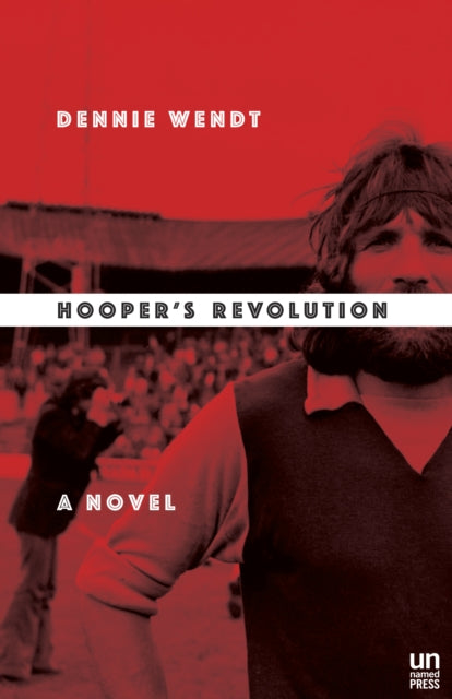 Hooper's Revolution: A Story of Soccer, the 70's, & America