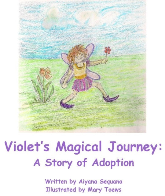 Violets Magical Journey: A Story of Adoption