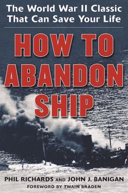 How to Abandon Ship: The World War II Classic That Can Save Your Life