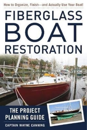 Fiberglass Boat Restoration: The Project Planning Guide