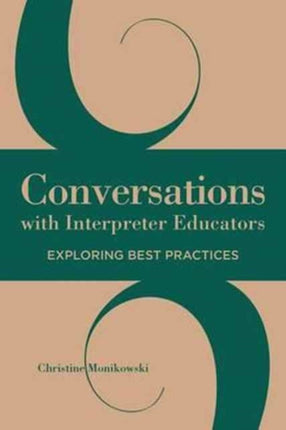 Conversations with Interpreter Educators – Exploring Best Practices