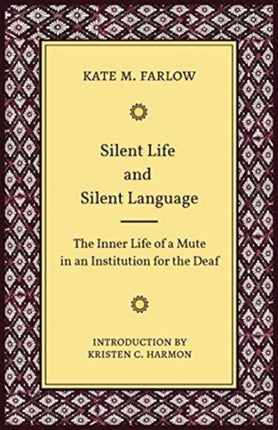 Silent Life and Silent Language – The Inner Life of a Mute in an Institution for the Deaf