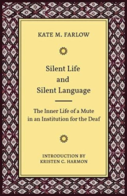 Silent Life and Silent Language – The Inner Life of a Mute in an Institution for the Deaf