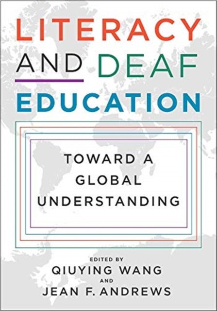 Literacy and Deaf Education – Toward a Global