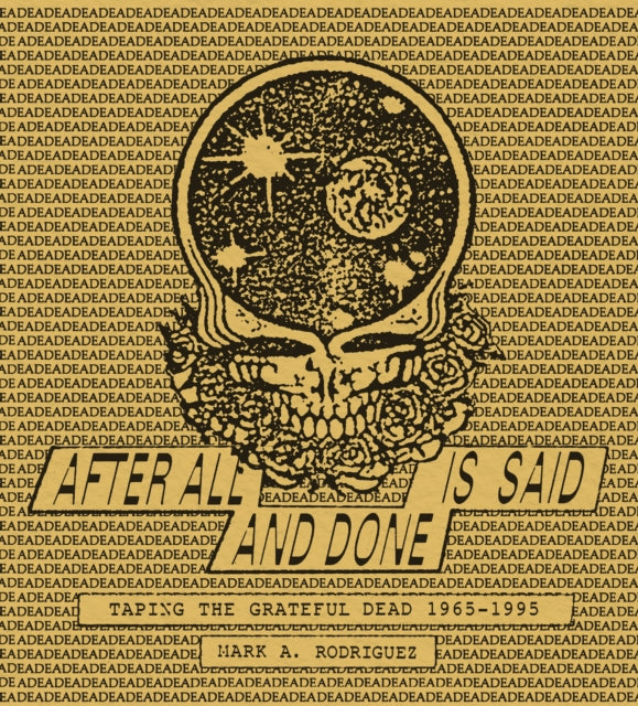 After All is Said and Done: Taping the Grateful Dead, 1965-1995