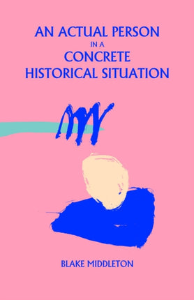 An Actual Person in a Concrete Historical