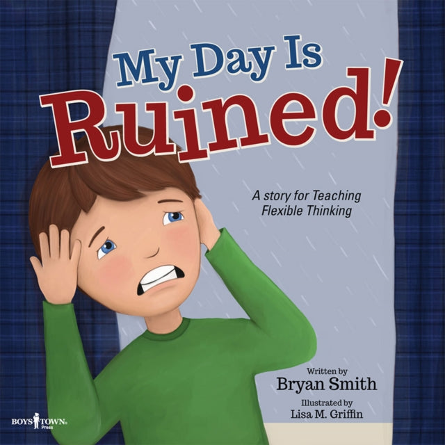 My Day is Ruined!: A Story for Teaching Flexible Thinking