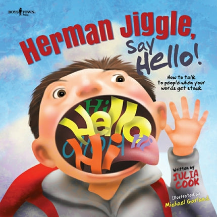 Herman Jiggle, Say Hello!: How to Talk to People When Words Get Stuck