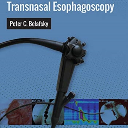 Clinical Esophagology and Transnasal Esophagoscopy