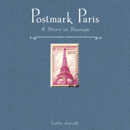 Postmark Paris: A Story in Stamps