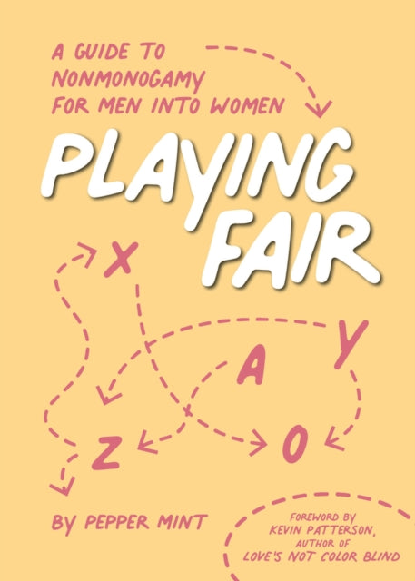 Playing Fair: A Guide to Nonmonogamy for Men into Women