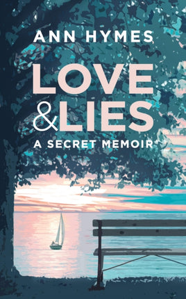 Love & Lies: A Secret Memoir