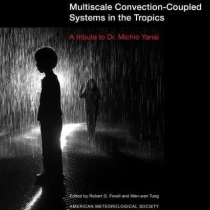 Multiscale Convection–Coupled Systems in the Tro – A Tribute to Dr. Michio Yanai