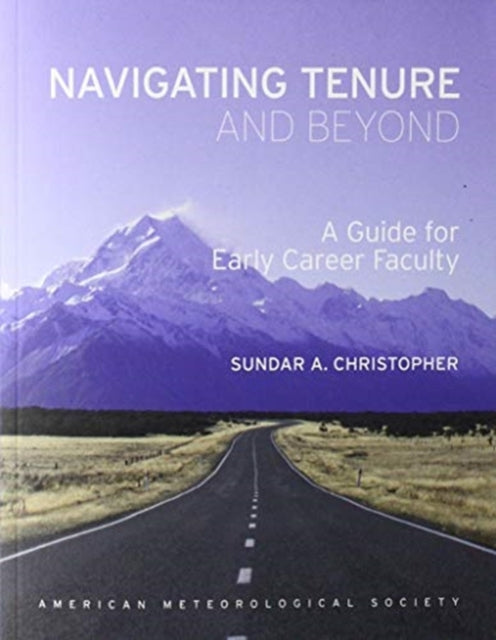 Navigating Tenure and Beyond – A Guide for Early Career Faculty