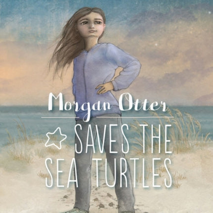 Morgan Otter Saves the Sea Turtles