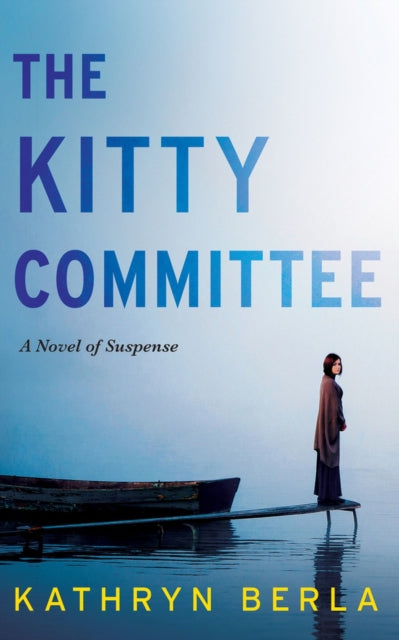 The Kitty Committee: A Novel of Suspense