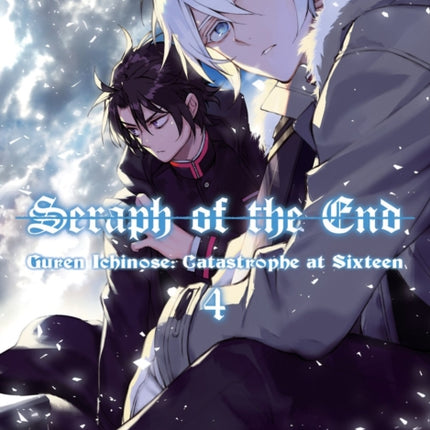 Seraph Of The End 4: Guren Ichinose: Catastrophe at Sixteen