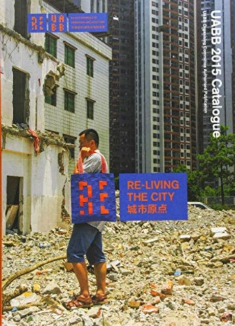 Re-living the City: UABB 2015 Catalogue