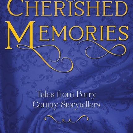 Cherished Memories: Tales from Perry County