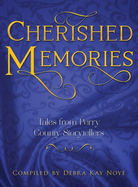Cherished Memories: Tales from Perry County