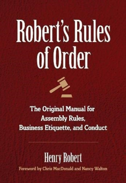 Roberts Rules of Order The Original Manual for Assembly Rules Business Etiquette and Conduct