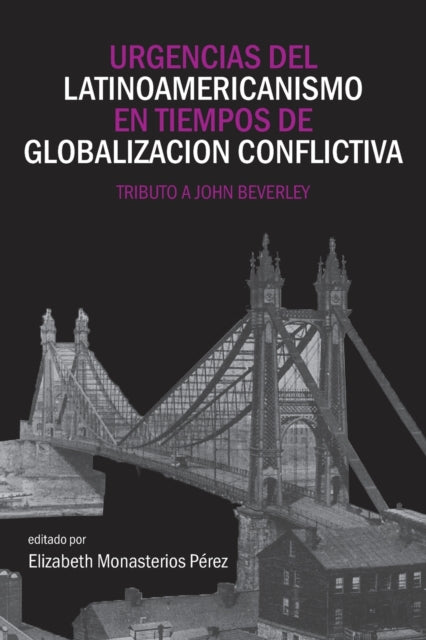 Urgencias del latinoamericanismo en tiempos de