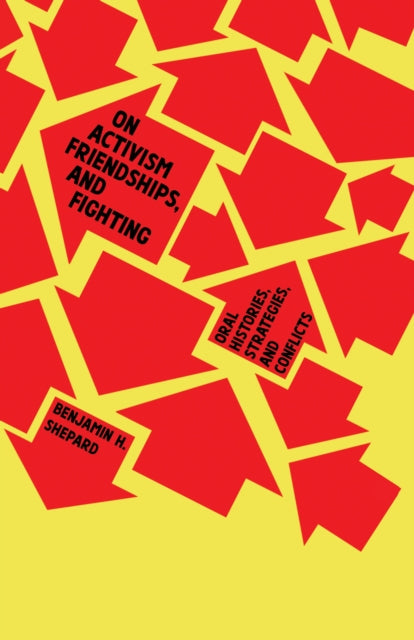 On Activism Friendships and Fighting