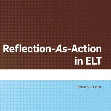 Reflection-As-Action in ELT