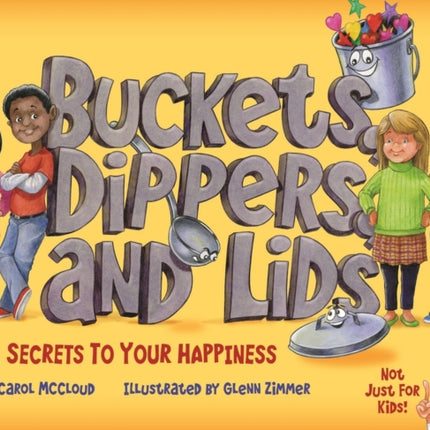 Buckets, Dippers, and Lids: Secrets to Your Happiness