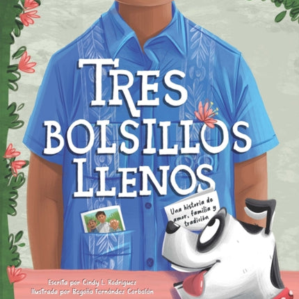 Tres Bolsillos Llenos: Una Historia de Amor, Familia Y Tradicion