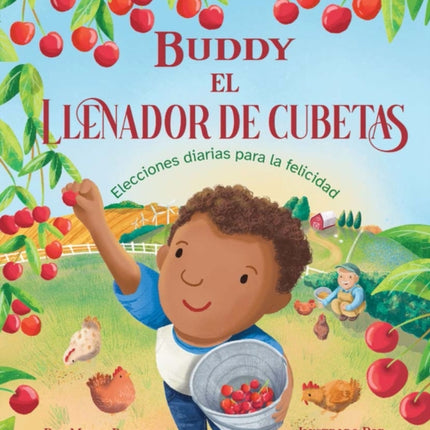 Buddy El Llenador de Cubetas: Elecciones Diarias Para La Felicidad