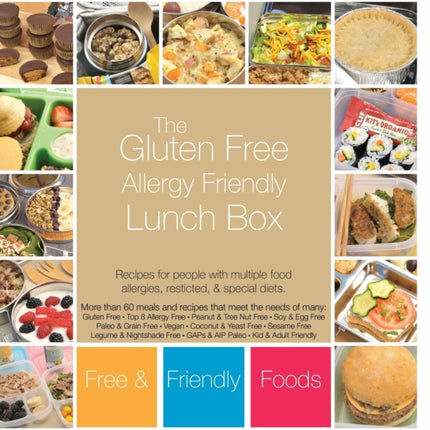The Gluten Free Allergy Friendly Lunch Box: